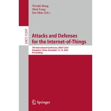 (영문도서) Attacks and Defenses for the Internet-Of-Things: 7th International Conference ... Paperback, Springer, English, 9783031855924