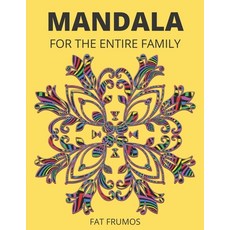 Mandala for Entire Family: Excellent gift book / The best coloring pages for meditation and mindfuln... Paperback, Independently Published, English, 9798721122774
