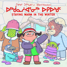 MIA and the Monsters: Staying Warm in the Winter (Inuktitut/English) Paperback, Inhabit Education Books Inc., English, 9780228701699