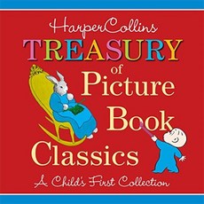 HarperCollins Treasury of Picture Book Classics Harpercollins Childrens Books