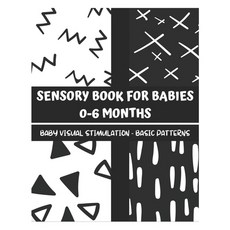 Sensory Book for Babies 0-6 Months - Baby Visual Simulation: Basic Patterns Paperback, Independently Published, English, 9798576495856
