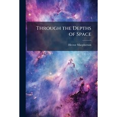 (外文書)Through the Depths of Space Paperback, Hutson Street Press, English