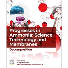 (영문도서) Progresses in Ammonia: Science Technology and Membranes: Decomposition Paperback, Elsevier, English, 9780323885034