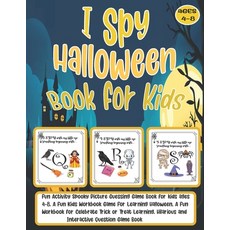 I Spy Halloween Book for Kids Ages 4-8: Fun Activity Spooky Picture Guessing Game Book for kids ages... Paperback, Independently Published