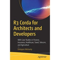 건축가 및 개발자를위한 R3 Corda : 금융 보험 의료 여행 통신 및 농업 분야의 사례 연구 포함, 단일옵션, 단일옵션
