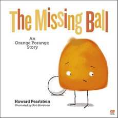 The Missing Ball : An Orange Porange Story, Marshall Cavendish Children