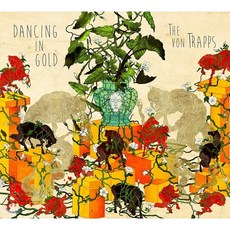 The Von Trapps - Dancing In Gold