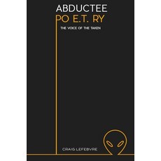 Adbductee Po E.T. Ry: The voice of the taken Paperback, Dimensional Healings