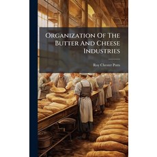 (영문도서)Organization Of The Butter And Cheese Industries Hardcover, Hutson Street Press, English, 9781024574814