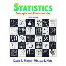 Statistics 6/e : Concepts And Controversies, W H Freeman