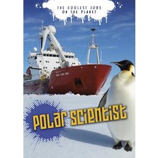 Polar Scientist: The Coolest Jobs on the Planet Paperback, Raintree