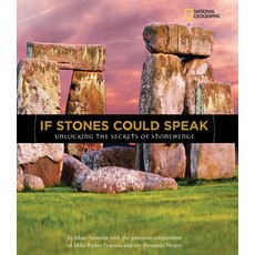 If Stones Could Speak: Unlocking the Secrets of Stonehenge Hardcover, National Geographic Society, English, 9781426305993