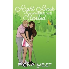 Right Back Where We Started: A Small Town Romance Paperback, Tempest and Kite Publishing LLC