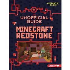 The Unofficial Guide to Minecraft Redstone Paperback, Lerner Publications (Tm)