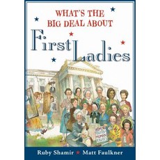 What's the Big Deal about First Ladies Paperback, Philomel Books