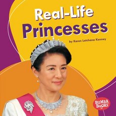 Real-Life Princesses Library Binding, Lerner Publications (Tm)