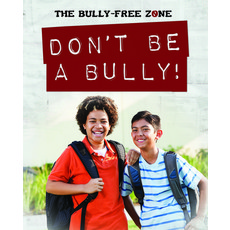 Don't Be a Bully! Paperback, PowerKids Press