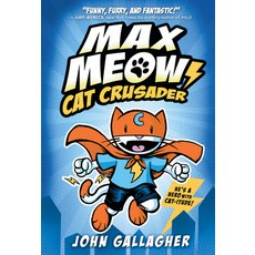 Max Meow Book 1: Cat Crusader Library Binding, Random House Books for Young Readers
