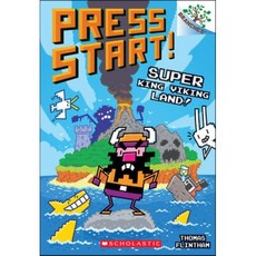 Press Start! #13 : Super King Viking Land! (A Branches Book)