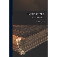 (영문도서) Impossible; yet It Happened! Paperback, Hassell Street Press, English, 9781014110992