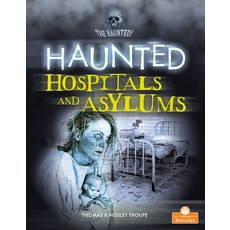 (영문도서) Haunted Hospitals and Asylums Library Binding, Crabtree Branches, English, 9781427155559