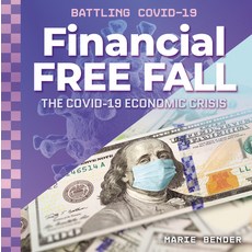 Financial Free Fall: The Covid-19 Economic Crisis Library Binding, Abdo Publishing, English, 9781532194276
