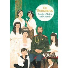 The Romanovs: Family of Faith and Charity Hardcover, Holy Trinity Publications, English, 9780884654681