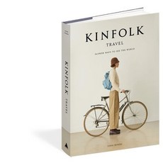 Kinfolk Travel: Slower Ways to See the World Hardcover, Artisan Publishers, English, 9781648290749