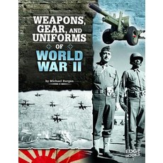 Weapons Gear and Uniforms of World War II Hardcover, Capstone Press