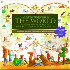 A Child's Introduction to the World: Geography Cultures and People--From the Grand Ca..., Black Dog & Leventhal Publi...
