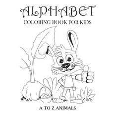 Alphabet Coloring Book for Kids A to Z Animals: ( ALPHABET Coloring Book For Kids Relaxation ) Paperback, Independently Published, English, 9798598122990