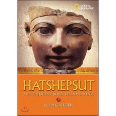 Hatshepsut : The Princess Who Became King, Natl Geographic Soc Childre...