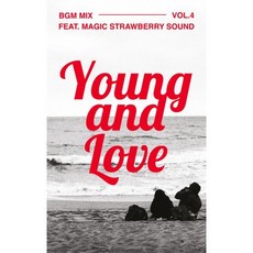 BGM Mix 4 Young and Love (Feat.Magic Strawberry Sound), BGM 매거진 편집부 저, 폴라웍스 아트코