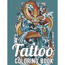 Tattoo Coloring Book: A Coloring Book For Adult Relaxation With Beautiful Modern Tattoo Designs Such... Paperback, Independently Published, English, 9798576899357
