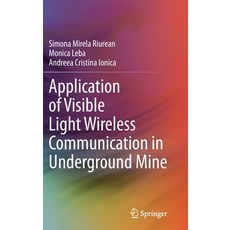 Application of Visible Light Wireless Communication in Underground Mine Hardcover, Springer, English, 9783030614072