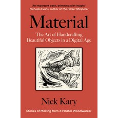 (영문도서) Material: The Art of Handcrafting Beautiful Objects in a Digital Age Paperback, Chelsea Green Publishing UK, English, 9781915294708