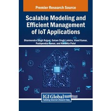 (영문도서) Scalable Modeling and Efficient Management of IoT Applications Hardcover, IGI Global, English, 9798369316863