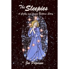 (영문도서) The Sleepies: A Cathy and Janice Bedtime Story Paperback, Createspace Independent Pub..., English, 9781725993761