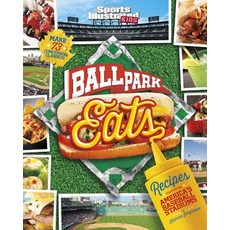 Ballpark Eats: Recipes Inspired by America's Baseball Stadiums Paperback, Capstone Young Readers