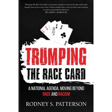 (영문도서) Trumping the Race Card: A National Agenda Moving Beyond Race and Racism Paperback, Learner's Group, English, 9781947939387