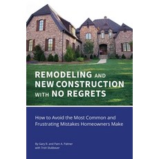 (영문도서) REMODELING and NEW CONSTRUCTION with NO REGRETS: How to Avoid the Most Common and Frustrating... Paperback, Outskirts Press, English, 9781977215017 - 모스트커먼