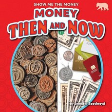 (영문도서) Money Then and Now Library Binding, Bearcub Books, English, 9781647479015