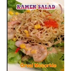 (영문도서) Ramen Salad: 150 recipe Delicious and Easy The Ultimate Practical Guide Easy bakes Recipes Fr... Paperback, Independently Published, English, 9798526809597