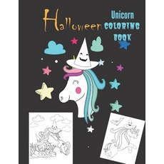 Halloween Unicorn Coloring Book: For Kids ages 4-8 Witch Hat on Unicorns Head Halloween Coloring Boo... Paperback, Independently Published, English, 9798696616995