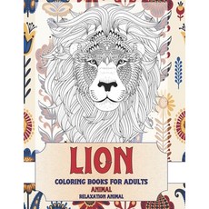 Animal Coloring Books for Adults Relaxation Animal - Lion Paperback, Independently Published, English, 9798702078199