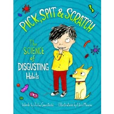 Pick Spit & Scratch: The Science of Disgusting Habits Hardcover, Young Voyageur, English, 9780760361788