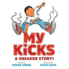 (영문도서) My Kicks: A Sneaker Story! Hardcover, Harry N. Abrams, English, 9781419723094