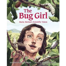 The Bug Girl: Maria Merian's Scientific Vision Hardcover, Albert Whitman & Company