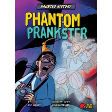 Phantom Prankster Library Binding, Bear Claw Books, English, 9781647475970