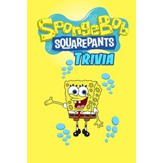 SpongeBob SquarePants Trivia: Trivia Quiz Game Book Paperback, Independently Published, English, 9798573071800